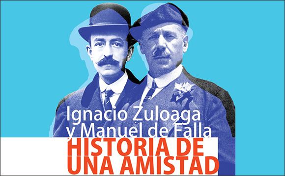 Ignacio Zuloaga y Manuel de Falla: Historia de una amistad